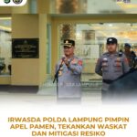 Irwasda Polda Lampung Perintahkan Jajaran Pimpinan Waskat Untuk Pastikan Pelaksanaan Tugas Sesuai Ketentuan